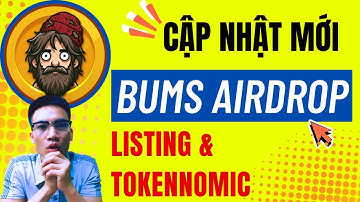 Bums Cập Nhật Tình Hình Airdrop Và List Sàn: Người Dùng Sẽ Giàu Có Hay Chỉ Là Dự Án Scam #bums #btc