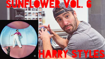 Musician Reacts To & Analyzes: "Sunflower, Vol. 6" by Harry Styles (Fine Line - Album Breakdown)