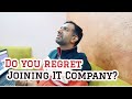 Do i regret joining it company business vs it job  95 job is difficult