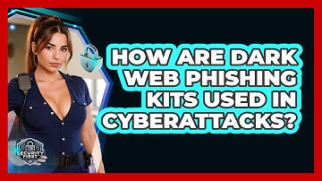 How Are Dark Web Phishing Kits Used In Cyberattacks? - SecurityFirstCorp.com