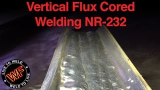 Vertical Flux Cored NR 232