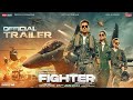 Fighter official trailer  release date  hrithik roshan anil kapoor deepika fighter 2023 movie