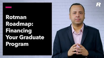 Financing Your Graduate Program | Rotman Roadmap Series