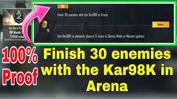 Finish 30 enemies with the Kar98K in Arena