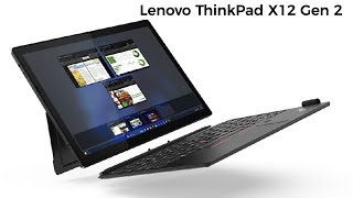 Lenovo ThinkPad X12 Gen 2 Detachable Laptop: First Look - Review Full Specifications