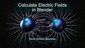 Calculate Electric Fields in Blender