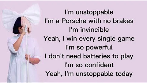 Sia- Unstoppable (Lyrics)