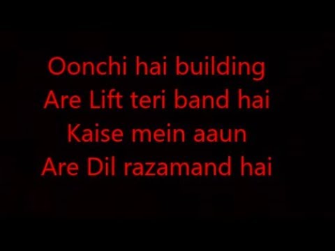 Image result for unchi hai building lift teri band hai