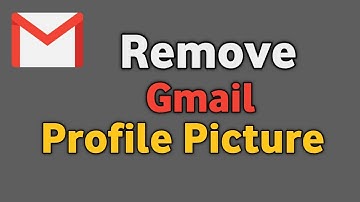 How To Remove Gmail Profile Picture 2021