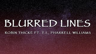 Video thumbnail of "Robin Thicke, Ft.TI , Pharrell Williams - Blurred Lines (Lyrics)"