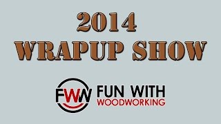 2014 Wrap Up Show