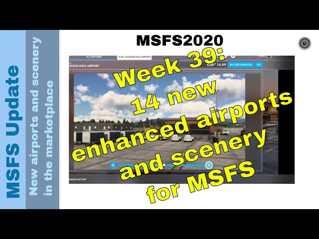 New Scenery & Airports in MSFS Marketplace ✈️🌍 | Weekly Update | Week 39