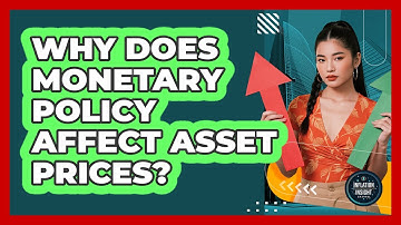 Why Does Monetary Policy Affect Asset Prices? - Inflation Insight Channel