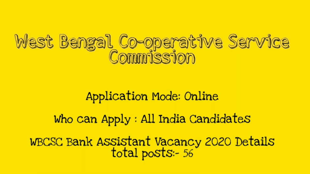 WBCSC Bank Assistant Recruitment 2020 – 56 Clerk, Supervisor & Other Posts