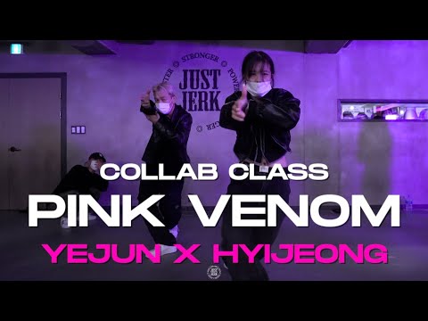 YEJUN X HYIJEONG Collab Class | BLACKPINK - Pink Venom | @JustjerkAcademy