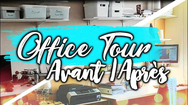 COMMENT ORGANISER ET DÉCORER BUREAU ?