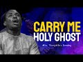 Min theophilus sunday  carry me holy ghost  new sound of intimacy  msconnect worship