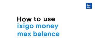 How to Use your ixigo Money Max Balance | ixigo Trains