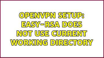 OpenVPN setup: Easy-RSA does not use current working directory