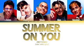 PRETTYMUCH - Summer On You | (Color Coded Lyrics)