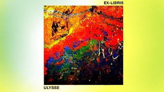 Ex-Libris - Ulysse. 2019. Progressive Rock. Full Album