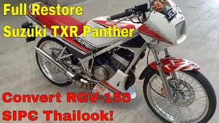 Full Restore Suzuki Txr Panther 150 Malaya Convert Suzuki Rgv 150 Sipc Thailook Youtube