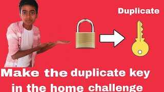 Make the duplicate key in the home challenge#atharv nighot#crazy challenges