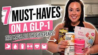 7 MUST-HAVES on GLP-1 | My Favorite Products & Essentials