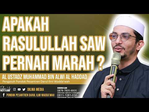 Apakah Rasulullah SAW pernah marah ?  - Al Ustadz Muhammad bin Alwi Al Haddad