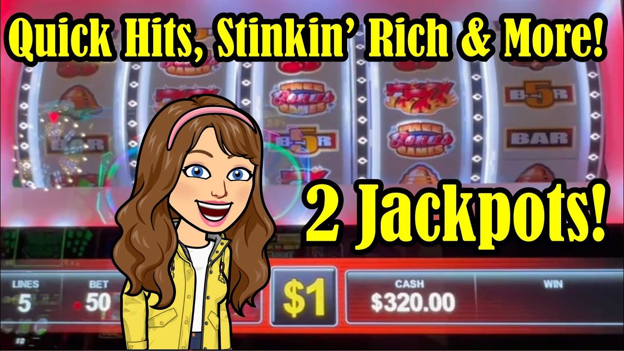 High Limit Quick Hits, Stinkin' Rich, Regal Riches и многое другое! 2 джекпота!