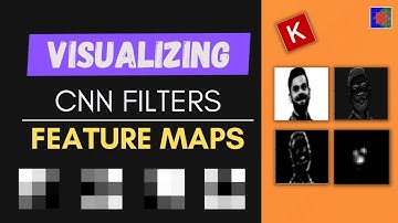 What does a CNN see? | Visualizing CNN Filters and Feature Maps | CampusX