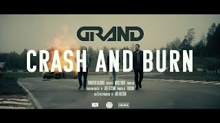 GRAND  - "Crash and Burn" - Official Music Video