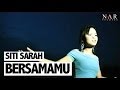 siti sarah bersamamu
