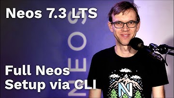 Neos 7.3 LTS Full Neos Setup via CLI