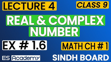 Unit 1 Ex 1.6 Solution real & complex numbers class 9 new math book  Sindh board | Solution lec 4