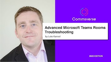 Advanced Microsoft Teams Rooms Troubleshooting