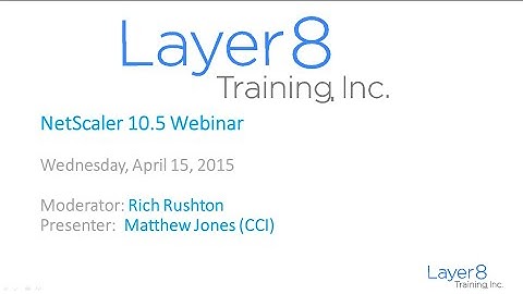 NetScaler 10.5 New Features and Best Practices