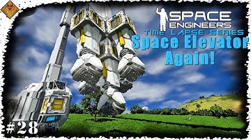 Another Mining Method? Space Engineers Time Lapse Series: Space Elevator Again - EP28