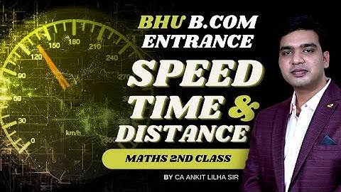 B.COM ENTRANCE MATHS TEST SERIES (SPEED TIME AND DISTANCE) LIVE CLASS