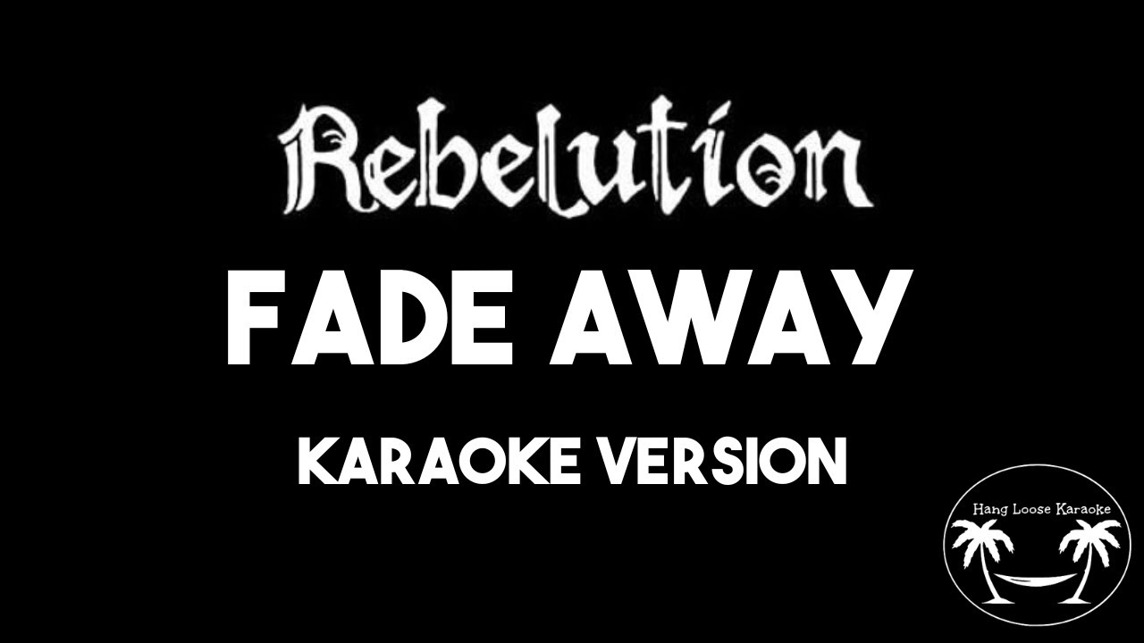 rebelution-fade-away-karaoke-version-lyrics-and-instrumental-youtube