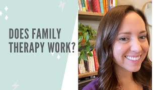 Does Family Therapy Work?