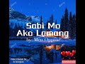 Sabi Mo Ako Lamang-by:Men Oppose