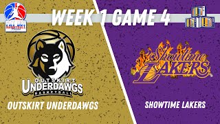 Outskirt Underdawgs vs. Showtime Lakers | Week 1 Game 4