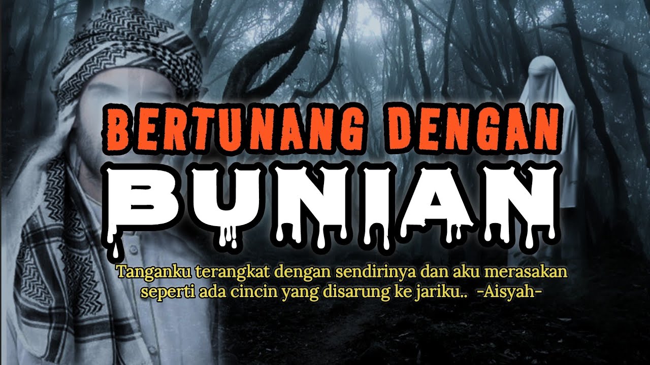 BERTUNANG DENGAN BUNIAN | Kisah Misteri Alam Sebelah