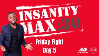 Insanity Max 30: Week 1, Friday Fight round 1