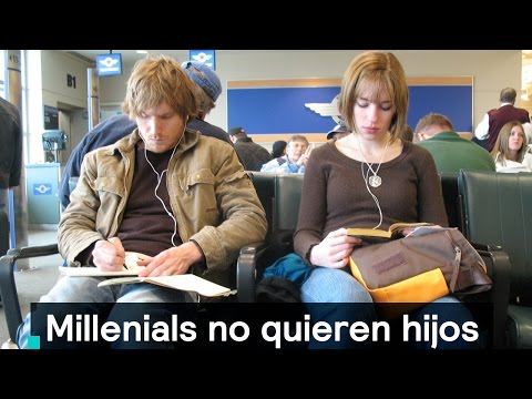 Millenials Family: los Millenials no quieren hijos - Noticias con Karla Iberia