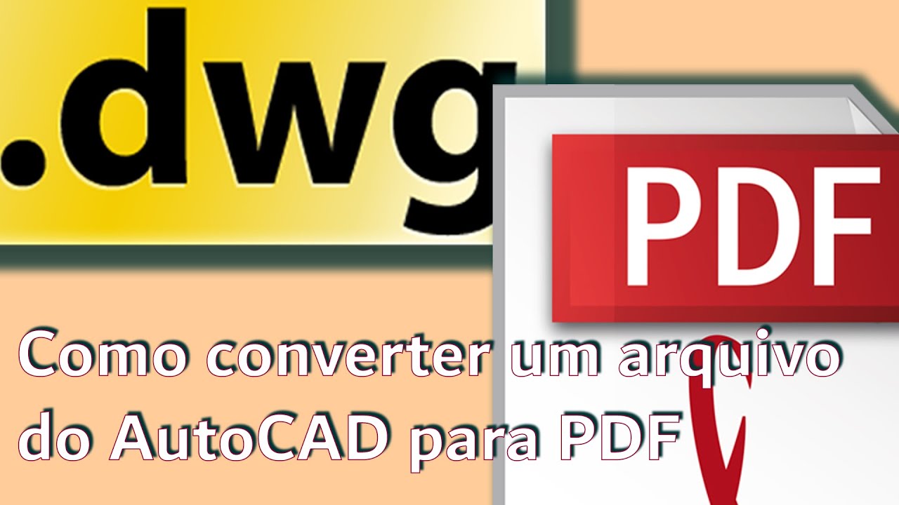 PR Como Transformar Um Arquivo Do AutoCAD Em PDF YouTube Pr como transformar um arquivo do autocad em pdf youtube