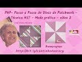 PAP   Bloco de Patchwork HST   Modo Prático   Parte 2