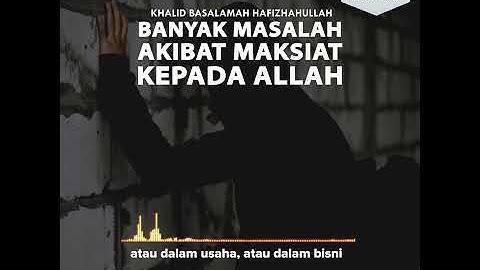 [KHB VIDGRAM] Banyak Masalah Akibat Maksiat Kepada Allah (2020)