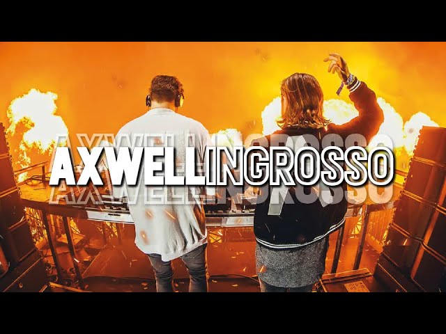 Axwell Λ Ingrosso Mix | The Best Axwell & Ingrosso Music, Mashups